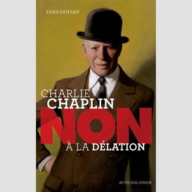 Charlie chaplin non a la delation