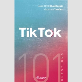 Tiktok 101 questions