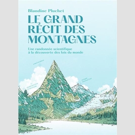 Grand recit des montagnes (le)