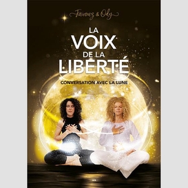 La voix de la liberté - conversation avec la lune