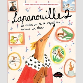 Lananouille 2: le chien qui ne se voyait pas comme un chien