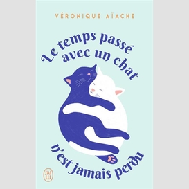 Temps passe avec un chat (le)