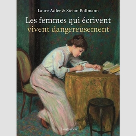 Femmes qui ecrivent vivent dangereusemen