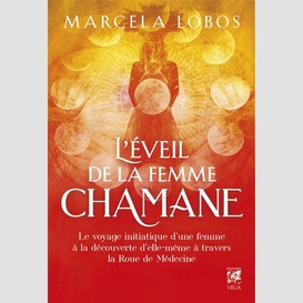 Eveil de la femme chamane (l')