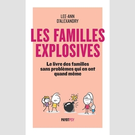 Familles explosives (les)