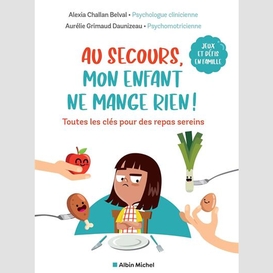 Au secours, mon enfant ne mange rien !