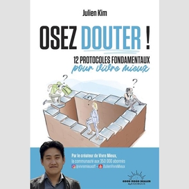 Osez douter 12 protocoles fondamentaux