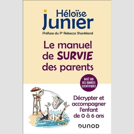 Manuel de survie des parents (le)