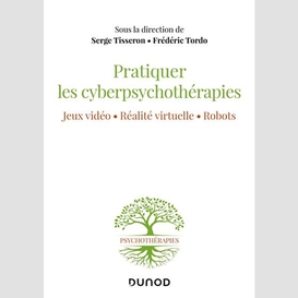 Pratiquer les cyberpsychotherapies