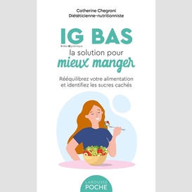 Ig bas la solution pour mieux manger