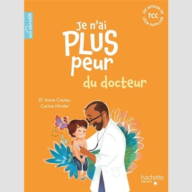 Je n'ai plus peur du docteur