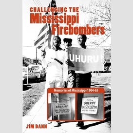 Challenging the mississippi firebombers