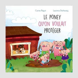 Le poney qu'on voulait protéger