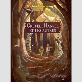 Gretel hansel et les autres