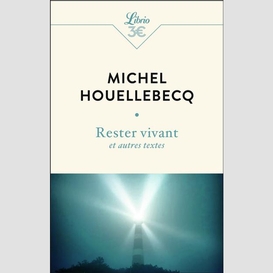 Rester vivant et autres textes