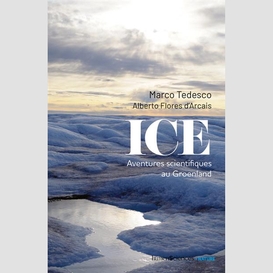 Ice aventures scientifiques au groenland
