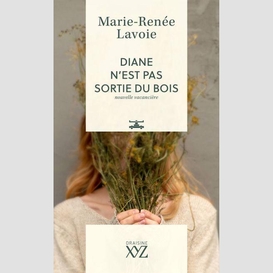 Diane n'est pas sortie du bois