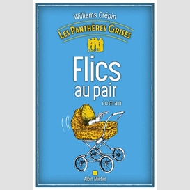 Les panthères grises - tome 2 - flics au pair