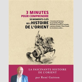 50 moments-cles de l'histoire de l'orien