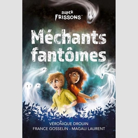 Super frissons méchants fantômes