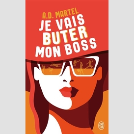 Je vais buter mon boss