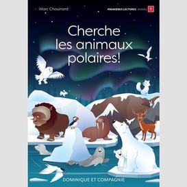 Cherche les animaux polaires! - niveau de lecture 1