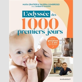 Odyssee des 1000 premieres jours (l')