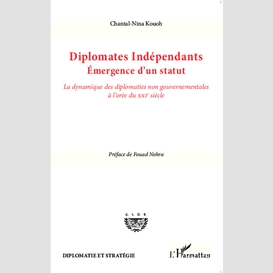 Diplomates indépendants. emergence d'un statut