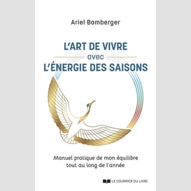 Art de vivre avec l'energie des saisons