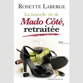 La nouvelle vie de mado côté, retraitée