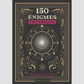 150 enigmes esoteriques