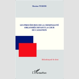 Les procédures de la criminalité organisée devant la cour de cassation