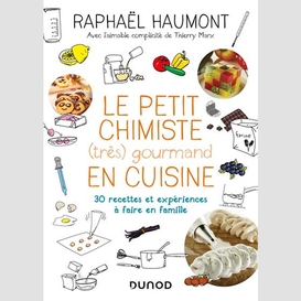 Petit chimiste tres gourmand en cuisine