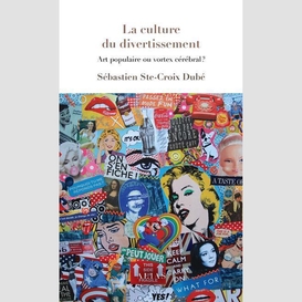 Culture du divertissement (la)