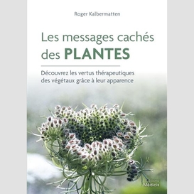 Messages cachees des plantes (les)
