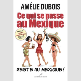 Ce qui se passe au mexique reste au mexique!