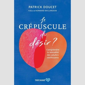 Le crépuscule du désir ?