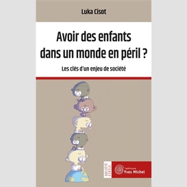 Avoir des enfants dans un monde peril