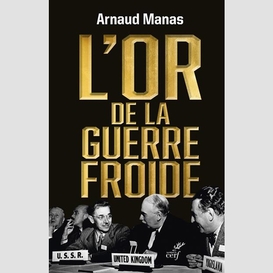 L'or de la guerre froide