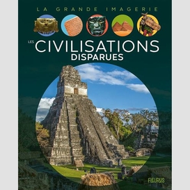 Civilisations disparues (les)