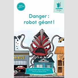 Danger : robot géant! - série turquoise