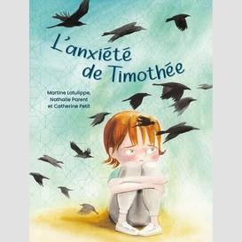 Anxiete de timothee (l')