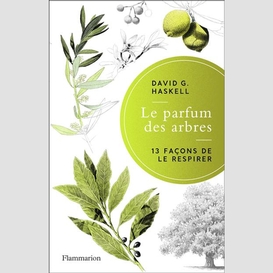 Parfum des arbres (le)