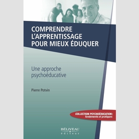 Comprendre l'apprentissage pour mieux éduquer