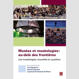 Musées et muséologies : au-delà des frontières