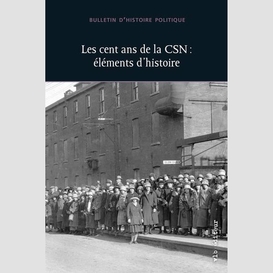 Cent ans de la csn (les)