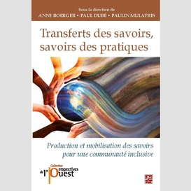 Transferts des savoirs, savoirs des pratiques