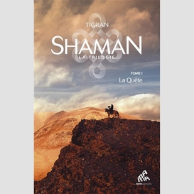 Shaman la trilogie 01 quete (la)