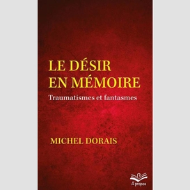 Desir en memoire (le)