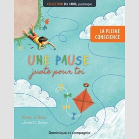 La pleine conscience - une pause juste pour toi